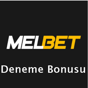 melbet deneme bonusu