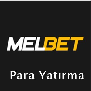 melbet para yatırma