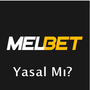 melbet yasal mı